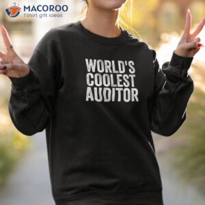 world s coolest auditor occupation funny office shirt sweatshirt 2