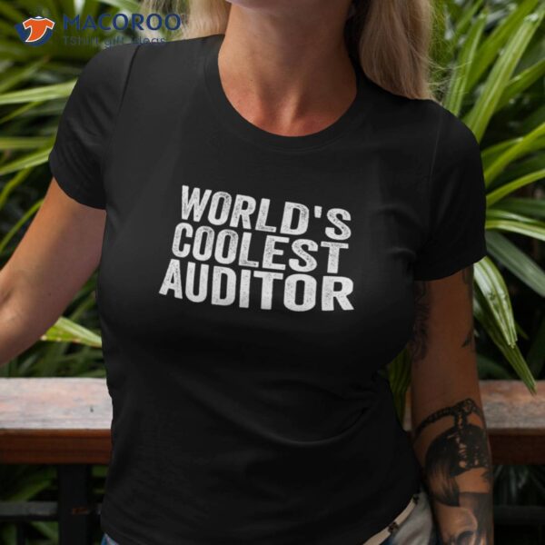 World’s Coolest Auditor Occupation Funny Office Shirt