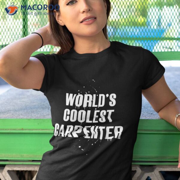 World’s Coolest Carpenter Occupation Funny Office Shirt