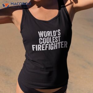 World’s Coolest Firefighter Occupation Funny Office Shirt