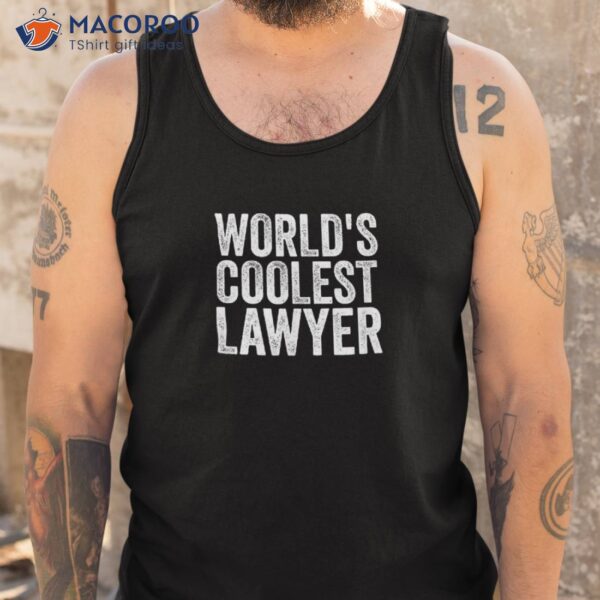 World’s Coolest Lawyer Occupation Funny Office Shirt