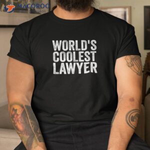 World’s Coolest Lawyer Occupation Funny Office Shirt