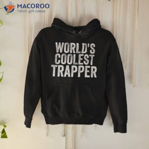 World’s Coolest Trapper Occupation Funny Office Shirt