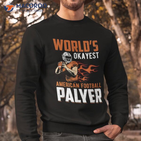 World’s Okayest American Football Player Shirt