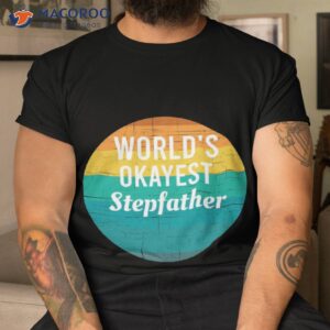 world s okayest stepfather gift for vintage sunset shirt tshirt