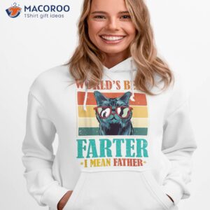 worlds best farter i mean father cat dad ever shirt hoodie 1