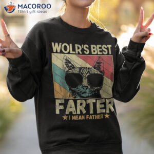 worlds best farter i mean father funny cat dad ever shirt sweatshirt 2