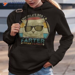 worlds best farter i mean father t shirt cat dad ever hoodie 3