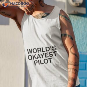 worlds okayest pilot shirt 2 tank top 1