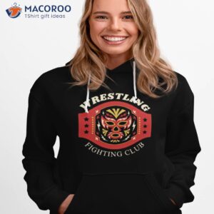 wrestling fighting club shirt hoodie 1