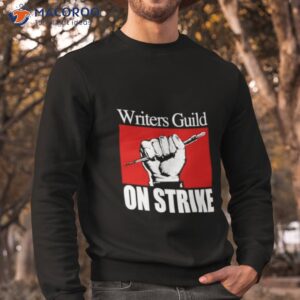 writers guild on strike shirt sweatshirt 1