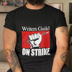 writers guild on strike shirt tshirt 1