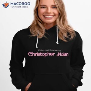 written and directed by christopher nolan barbie movie font in black shirt hoodie 1