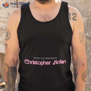written and directed by christopher nolan barbie movie font in black shirt tank top