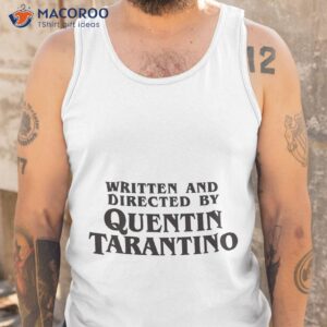written and directed by quentin tarantino dark shirt tank top