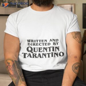 written and directed by quentin tarantino dark shirt tshirt