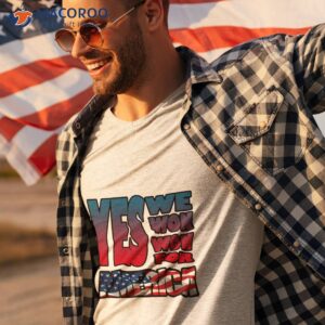 yes we won won for america t shirt tshirt 3