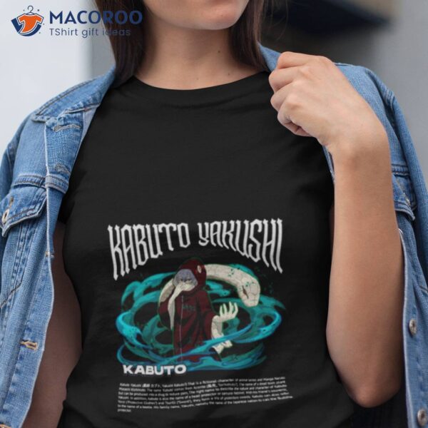 You Don’t Want To Fight Kabuto Yakushi Naruto Shippuden Shirt