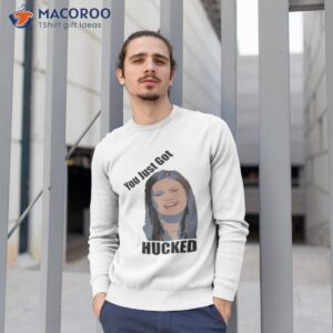 you just got hucked sarah huckabee sanders shirt sweatshirt 1