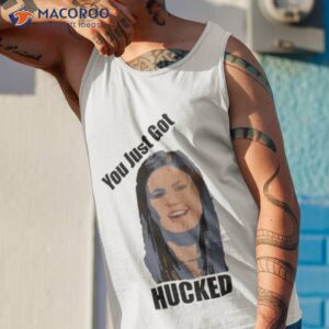 you just got hucked sarah huckabee sanders shirt tank top 1