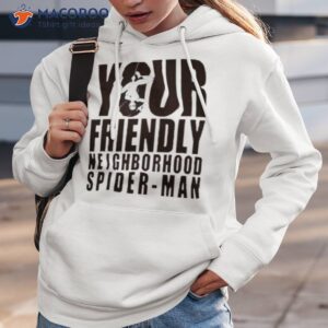 your friendly neighborhood spider man shirt hoodie 3