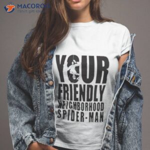 your friendly neighborhood spider man shirt tshirt 2