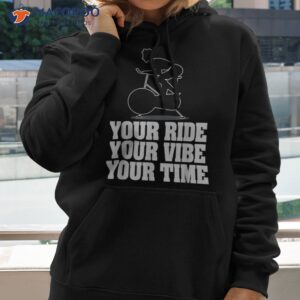 Your Ride Vibe Time Bicycle Gym Spinning Shirt