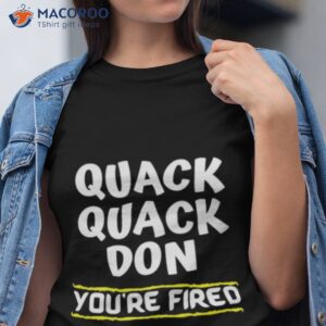 youre fired donald chump shirt tshirt