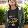 You’ve Unlcked Power Orb Shirt