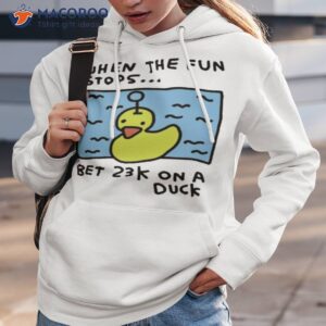 Zoebread When The Fun Stops Bet 23k On A Duck Shirt