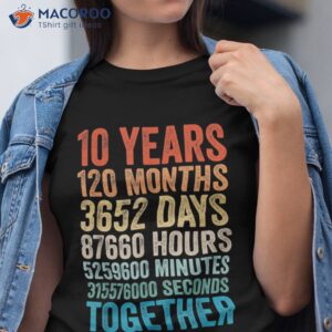 10 Years Together Anniversary Shirts For Couples Shirt