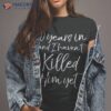 10th Anniversary 10 Years In And I Haven’t Killed Him Yet Shirt