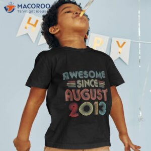 10th Birthday Awesome Since August 2013 Retro 10 Yrs Old Shirt