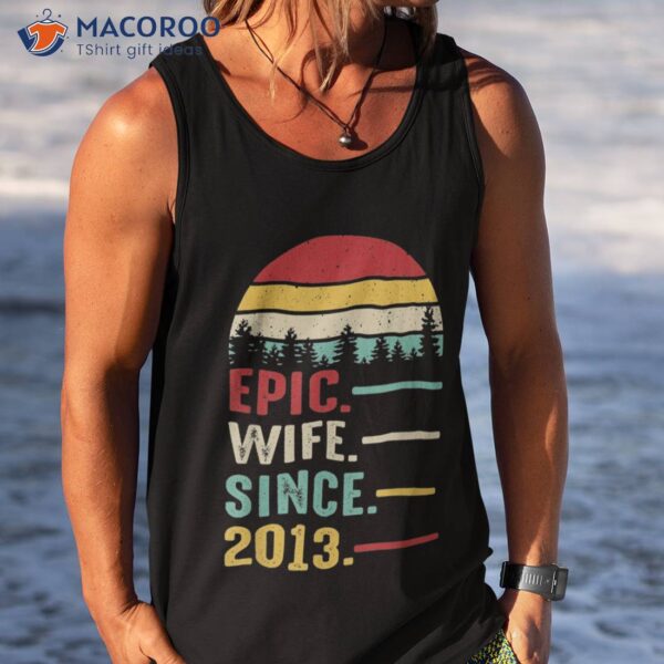 10th Wedding Anniversary For Her Epic Wife Since 2013 Shirt