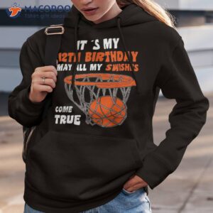 12 year old happy 12th birthday basketball shirt hoodie 3