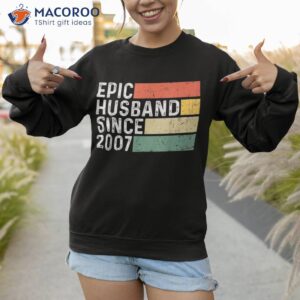 16th wedding anniversary for him epic husband 2007 gift shirt sweatshirt 1