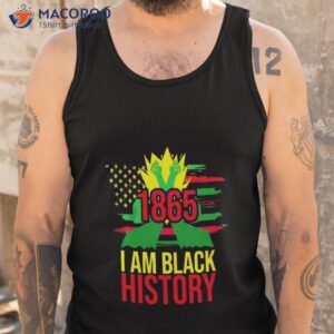 1865 african american juneteenth month i am black history shirt tank top