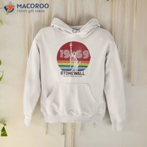 1969 stonewall the first pride was a riot shirt hoodie