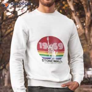 1969 stonewall the first pride was a riot shirt sweatshirt