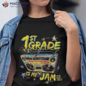 1st grade is my jam 80s boombox first back to school shirt tshirt