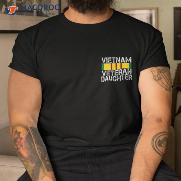 (2 Sided Print) Proud Daughter Of A Vietnam Veteran Shirt