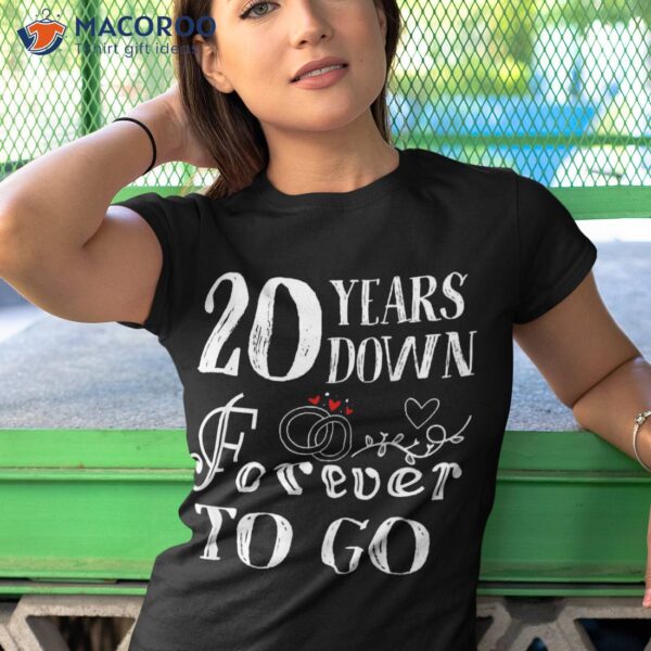 20 Years Down Forever To Go Couple 20th Wedding Anniversary Shirt