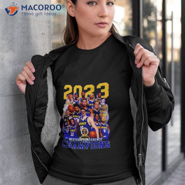 2023 Denver Nuggets Western Conference Final Champions Shirt