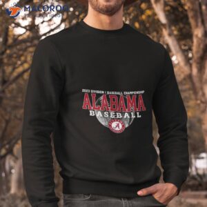 2023 division i champions baseball alabama crimson tide shirt sweatshirt