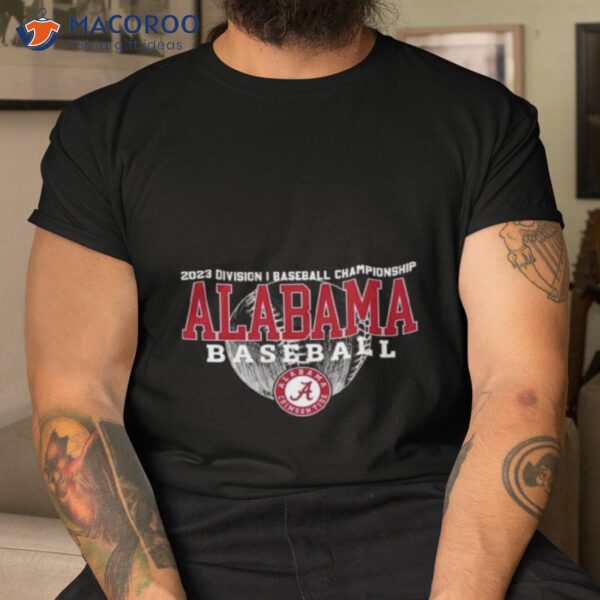 2023 Division I Champions Baseball Alabama Crimson Tide Shirt