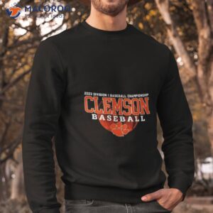 2023 division i champions baseball clemson tigers baseball shirt sweatshirt