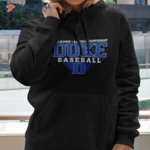 2023 division i champions baseball duke blue devils baseball shirt hoodie 2