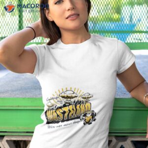 2023 greetings from the wasteland t shirt tshirt 1