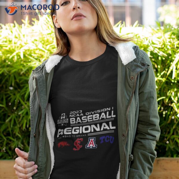 2023 Ncaa Division I Baseball Regional The Road To Omaha Four Team Shirt