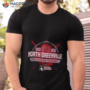 2023 Ncaa Division Ii Baseball Championship North Greenville Crusaders Baseball Shirt